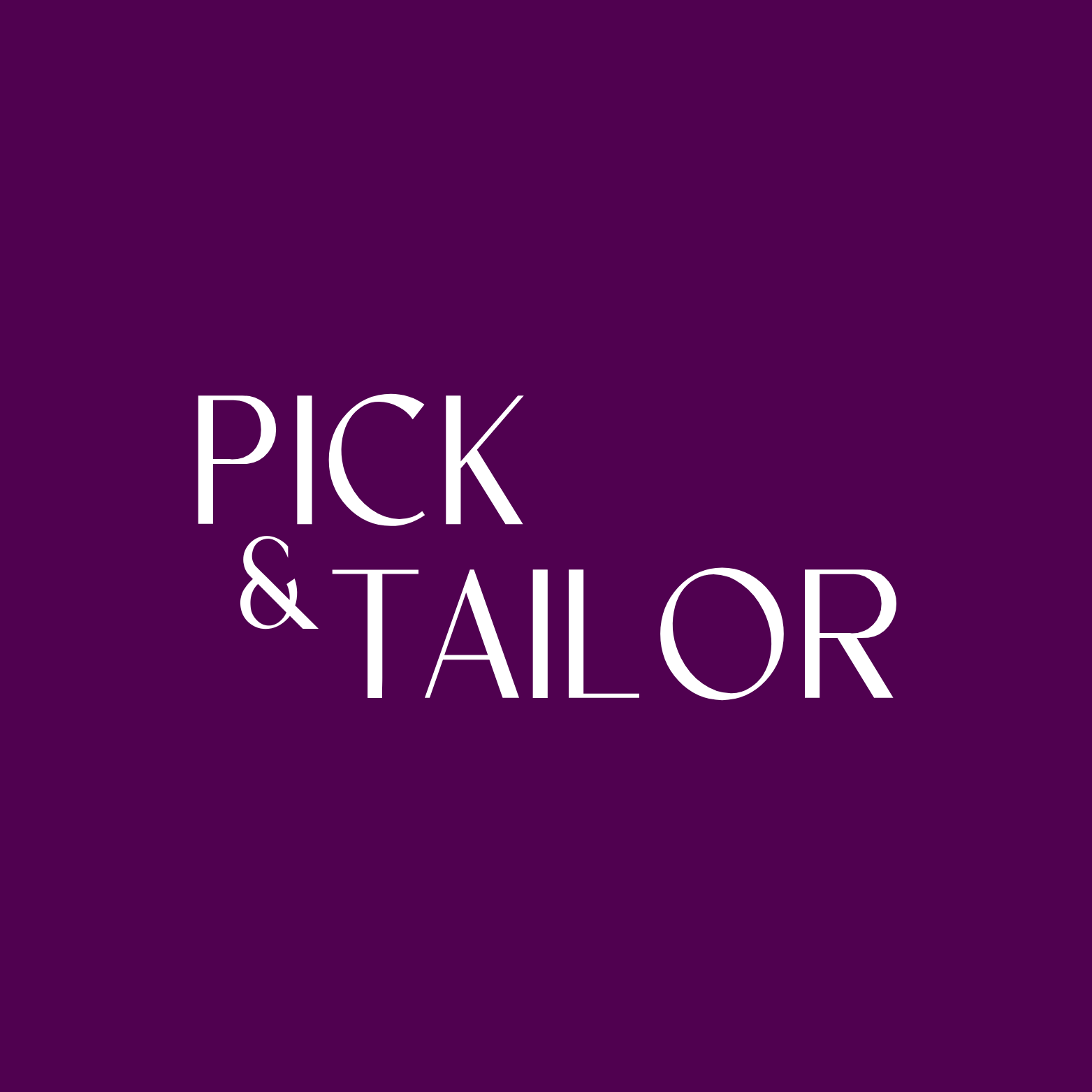 PICK AND TAILOR